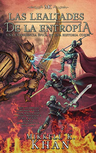 Las lealtades de la entrop??a: Una experiencia ??pica en una historia corta (Magia de las viejas artes) (Spanish Edition)