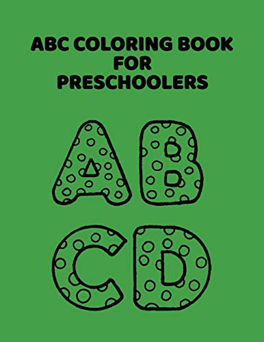 ABC Coloring Book For Preschoolers: ABC Letter Coloringt letters coloring book, ABC Letter Tracing for Preschoolers for Kids Ages 3-5 A Fun Book to Practice Writing - 9781660907786