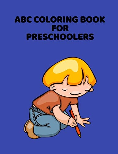 ABC Coloring Book For Preschoolers: ABC Letter Coloringt letters coloring book, ABC Letter Tracing for Preschoolers A Fun Book to Practice Writing for Kids Ages 3-5 - 9781660913183