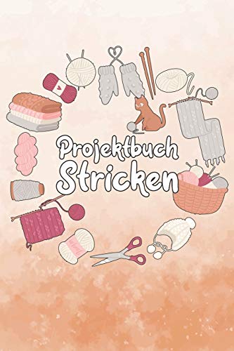 Projektbuch Stricken: ?bersichtliches Projektbuch mit Inhaltsverzeichnis - 120 Seiten - A5 Format - Katze (German Edition)