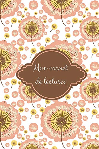 Mon carnet de lecture: Carnet ? compl?ter de 150 pages- Format 15,24 cm X 22,86 cm ?? Sommaire ? remplir ?? Tracker annuel de lecture ?? Liste de livre ? ... souple effet brillant (French Edition) - 9781661152307
