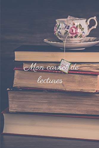 Mon carnet de lecture: Carnet ???? compl??ter de 150 pages- Format 15,24 cm X 22,86 cm - Sommaire ???? remplir - Tracker annuel de lecture - Liste de livre ???? ... souple effet brillant (French Edition) - 9781661152345