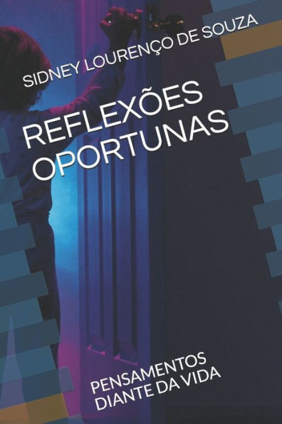 Reflex?es Oportunas: Pensamentos Diante Da Vida (Portuguese Edition)