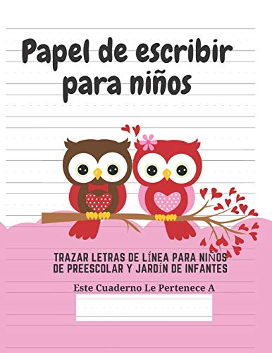 Papel de escribir para ninos: 100 Paginas de Practica de Escritura Para Ninos de 3 a 6 Anos (Spanish Edition) - 9781661552657