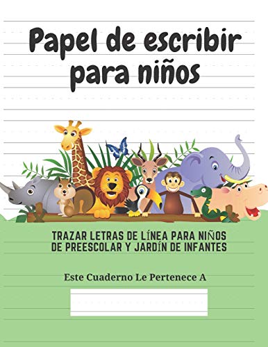 Papel de escribir para ni??os: 100 P??ginas de Pr??ctica de Escritura Para Ni??os de 3 a 6 A??os (Spanish Edition) - 9781661552763