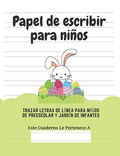 Papel de escribir para ni??os: 100 P??ginas de Pr??ctica de Escritura Para Ni??os de 3 a 6 A??os (Spanish Edition) - 9781661552817