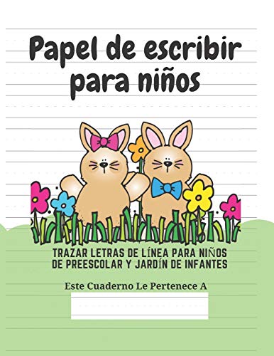 Papel de escribir para ninos: 100 Paginas de Practica de Escritura Para Ninos de 3 a 6 Anos (Spanish Edition) - 9781661552930