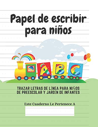 Papel de escribir para ni??os: 100 P??ginas de Pr??ctica de Escritura Para Ni??os de 3 a 6 A??os (Spanish Edition) - 9781661552992