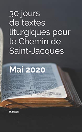 30 jours de textes liturgiques pour le Chemin de Saint-Jacques - Mai 2020: Mai 2020 (French Edition)