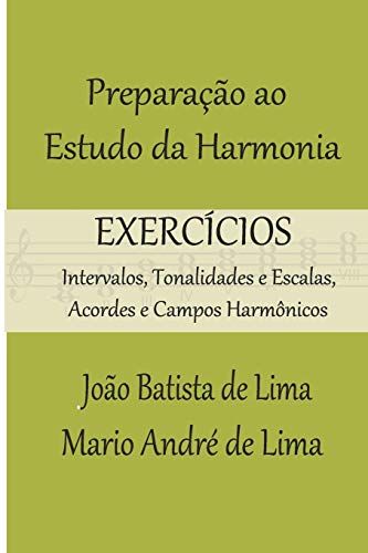 Prepara???????·o ao Estudo da Harmonia - Exerc?ícios (Portuguese Edition)