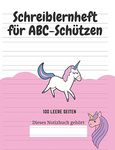 Schreiblernheft f??r ABC-Sch??tzen: 100 leere Seiten (German Edition) - 9781661737245