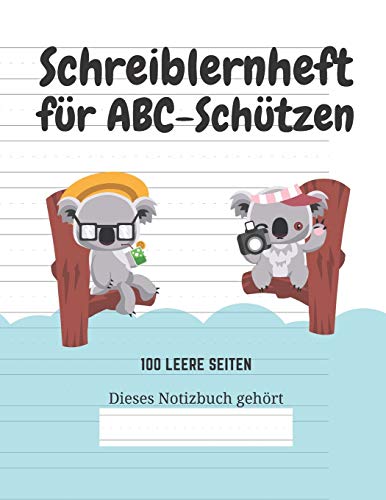 Schreiblernheft f??r ABC-Sch??tzen: 100 leere Seiten (German Edition) - 9781661737665