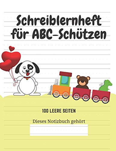 Schreiblernheft f?r ABC-Sch?tzen: 100 leere Seiten (German Edition) - 9781661737696