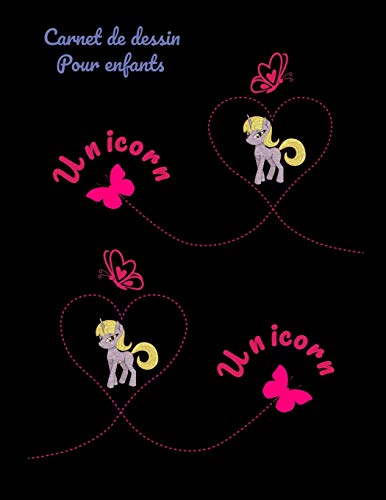 Carnet de dessin pour enfants Unicorn: Carnet de dessin pour enfants Unicorn : Bloc ? dessin: Carnet de dessin pour enfants Licorne, grande taille. 8.5x11 Pouces 110 pages blanches (French Edition)