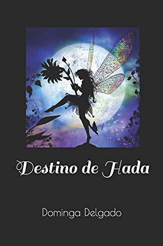 Destino de Hada (Hadas) (Spanish Edition)