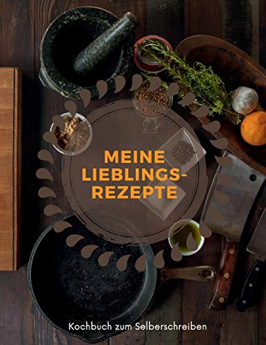 MEINE LIEBLINGSREZEPTE - Kochbuch zum Selberschreiben: MEIN XXL KOCHBUCH zum Selberschreiben REZEPTBUCH Softcover & Punktraster ?? Inhaltsverzeichnis & ... A4 BRAUN ORANGE COVER (German Edition)