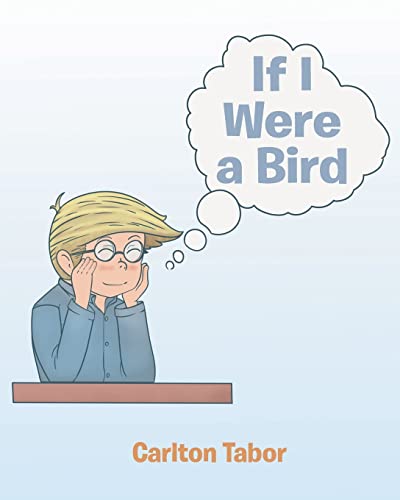 If I Were A Bird: A Child's Fantasy In Verse