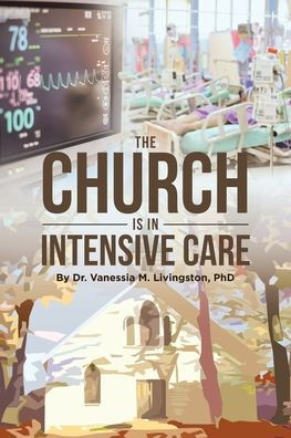 The Church Is In Intensive Care