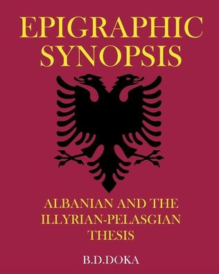 Epigraphic Synopsis: Albanian And The Illyrian-Pelasgian Thesis