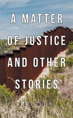 A Matter Of Justice And Other Stories
