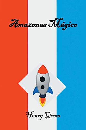 Amazonas M?·??Gico (Spanish Edition)