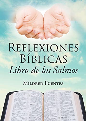 Reflexiones B?ú?¡Blicas: Libro De Los Salmos (Spanish Edition)