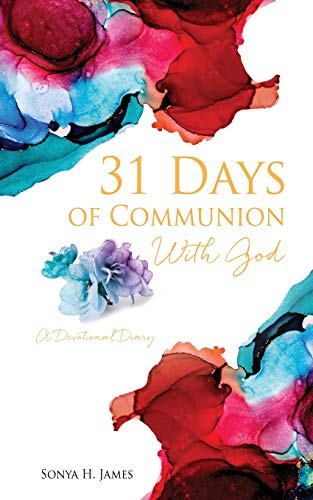 31 Days of Communion With God: A Devotional Diary - Paperback