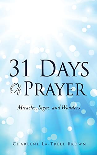 31 Days Of Prayer: Miracles, Signs, And Wonders