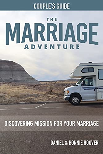 The Marriage Adventure Couple'S Guide: Discovering Mission For Your Marriage
