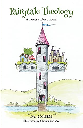 Fairytale Theology: A Poetry Devotional (Paperback)