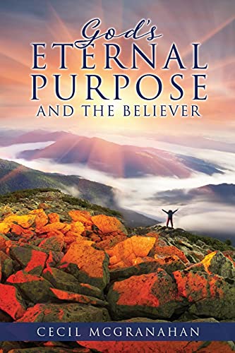 God's Eternal Purpose And The Believer