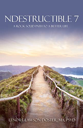 Ndestructible 7: A Rock Solid Path To A Better Life