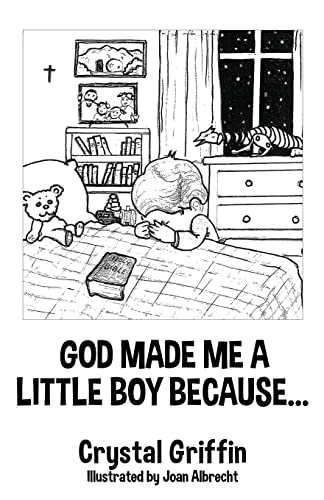 God Made Me A Little Boy Because...