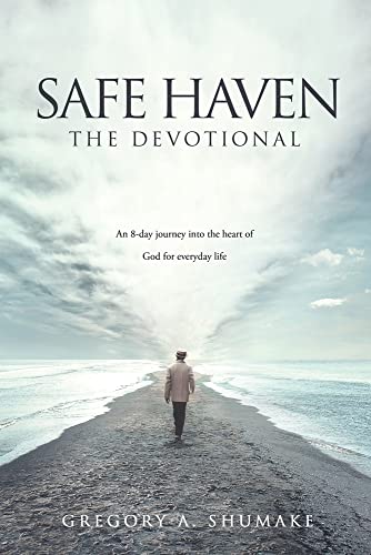 Safe Haven - The Devotional: An 8-Day Journey Into The Heart Of God For Everyday Life