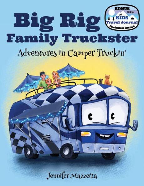 Big Rig Family Truckster: Adventures In Camper Truckin'