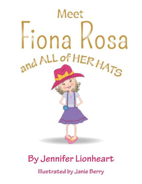 Meet Fiona Rosa: And All Of Her Hats - 9781662927829