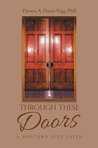 Through These Doors: A Mustard Seed Faith - 9781663232557