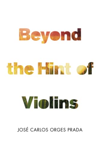 Beyond The Hint Of Violins