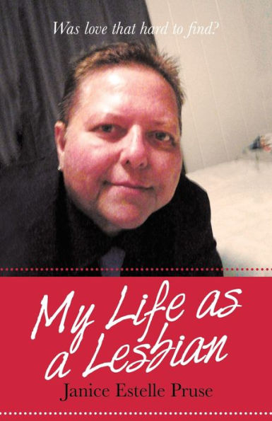 My Life As A Lesbian: Was Love That Hard To Find?
