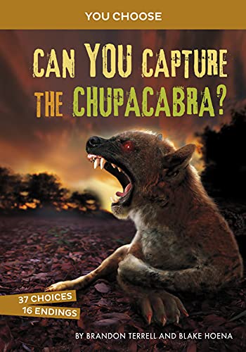 Can You Capture The Chupacabra?: An Interactive Monster Hunt (You Choose: Monster Hunter) - 9781663920362