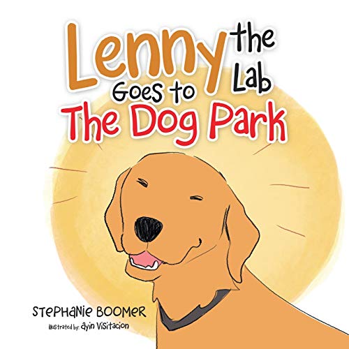 Lenny The Lab Goes To The Dog Park