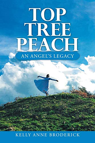 Top Tree Peach: An Angel's Legacy - 9781664210509