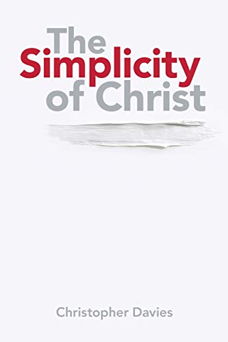 The Simplicity of Christ - 9781664215962
