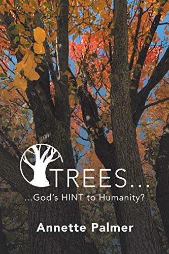 TREES... God's HINT to Humanity?