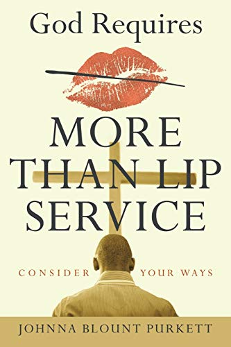 God Requires More Than Lip Service: Consider Your Ways