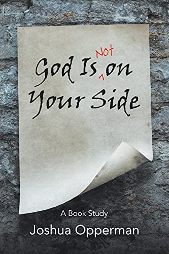 God Is Not On Your Side: A Book Study
