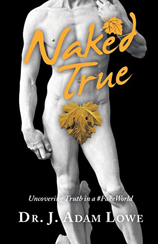Naked True: Uncovering Truth in a #Fakeworld