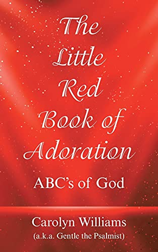 The Little Red Book Of Adoration: Abc'S Of God