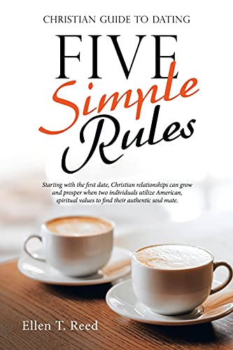 Five Simple Rules: Christian Guide To Dating - 9781664231665