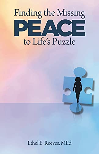 Finding The Missing Peace To Life's Puzzle - 9781664236219